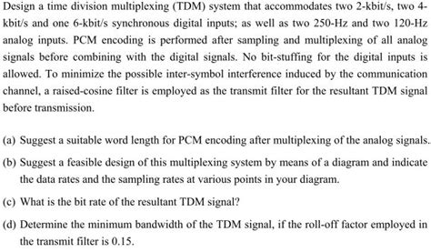 Design A Time Division Multiplexing Tdm System That