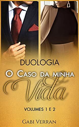 Pdf Duologia O Caso Da Minha Vida Saraiva Conte Do