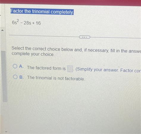 Solved Factor The Trinomial Completely 6s2 28s 16select The