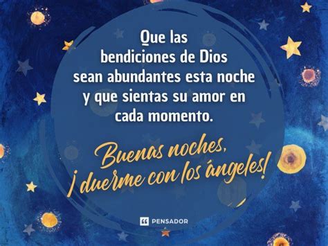 Buenas noches, bendiciones y hasta mañana: 53 mensajes hermosos - Pensador