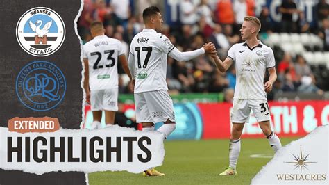 Swansea City V Queens Park Rangers Extended Highlights Youtube