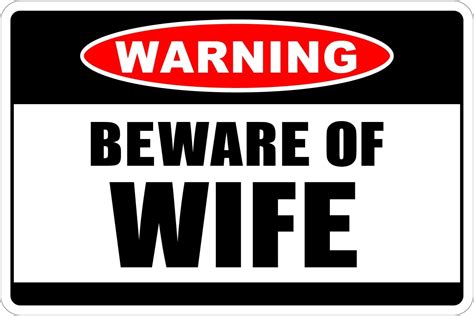 Stickerpirate Beware Of Wife Warning 8 X 12 Funny Metal