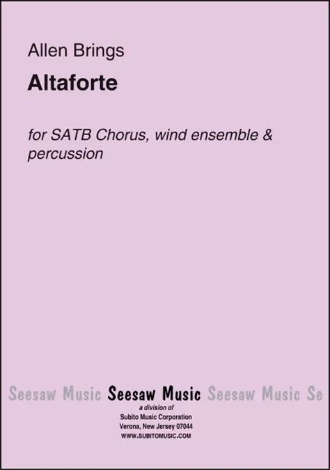 Brings Alta Forte For Satb Chorus Wind Ensemble Percussion Subito