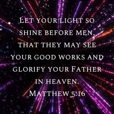 Matthew 5 16 Let Your Light So Shine Before Men That They May See Your