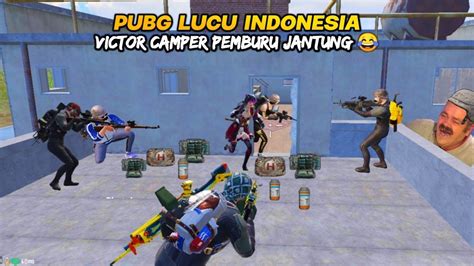 Pubg Indonesia Lucu Victor Squad Iq Camper Dan Hbd Bikin