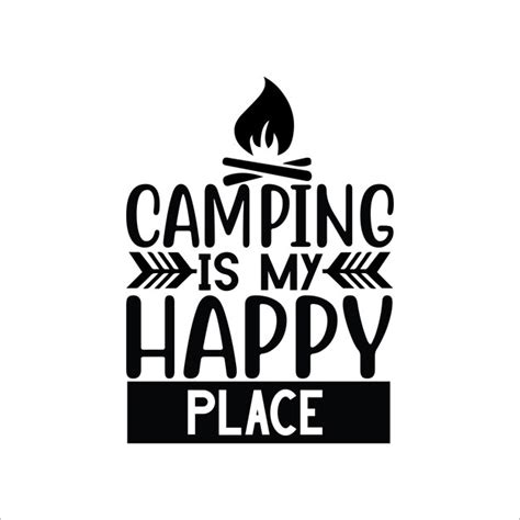 Premium Vector Camping Is My Happy Place Svg