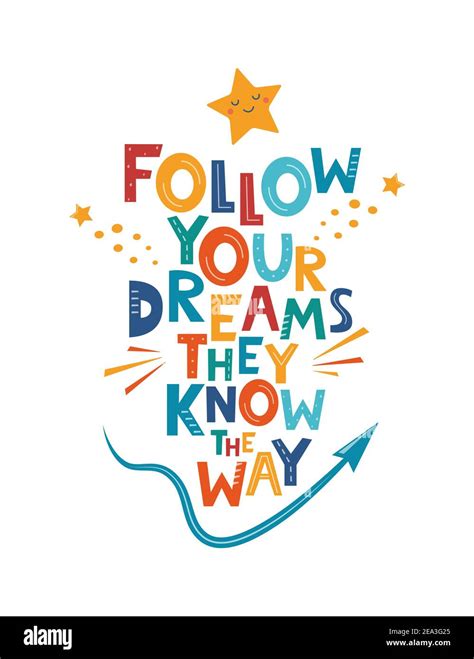 Follow Your Dreams They Know The Way. Hand drawn motivation lettering ...