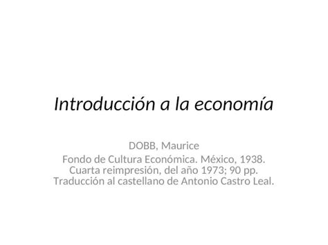 PPT Introducción a la economía DOBB Maurice Fondo de Cultura