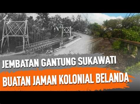 Jembatan Gantung Sukawati Buatan Jaman Kolonial Belanda Youtube