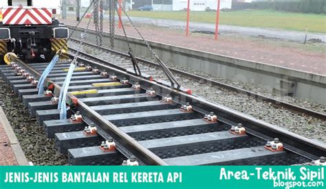 Jenis Jenis Bantalan Rel Kereta Api Kelebihan Dan Kekurangannya