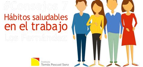 Consejos 7 Hábitos saludables en el trabajo Familia Fernández