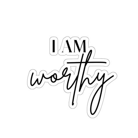 I Am Worthy Sticker Affirmation Stickers Self Love Stickers Etsy In