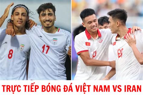 Trực tiếp bóng đá Olympic Việt Nam vs Olympic Iran ASIAD 19 Cách