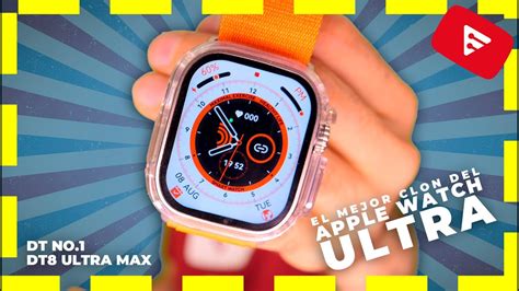 El Mejor CLON Del APPLE WATCH ULTRA Es Este DT8 ULTRA MAX YouTube