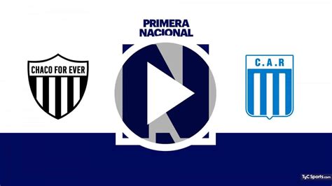 Ver EN VIVO Chaco For Ever y Racing C cómo seguir por TV y ONLINE