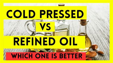 Cold Press Vs Refined Oil Coldpressedoil Refinedoil Cookingoil