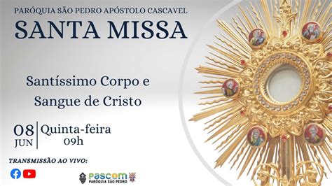 Santa Missa Solenidade Do Sant Ssimo Corpo E Sangue De Cristo