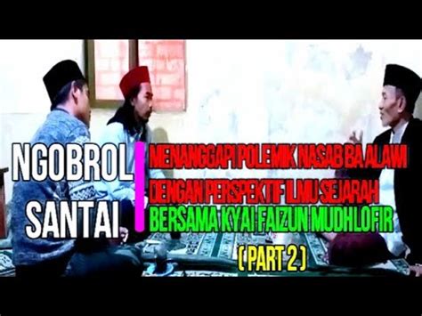 Menjawab Polemik Nasab Habaib Di Indonesia Dari Perspektif Ilmu Sejarah