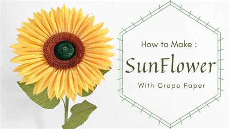 Make Sunflower With Crepe Paper Super Easy For Beginners Youtube