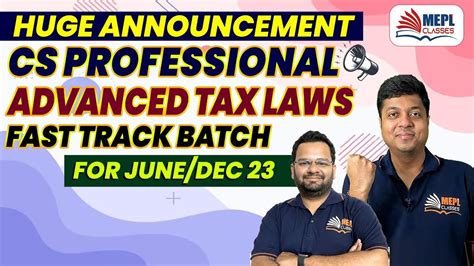 Huge Announcement Cs Professional Advanced Tax Laws Fast Track