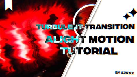 Turbulent Transition Tutorial Jugg Alight Motion Tutorial Youtube