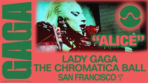 Alice” Lady Gaga Chromatica Ball September 8 2022 — Oracle Park