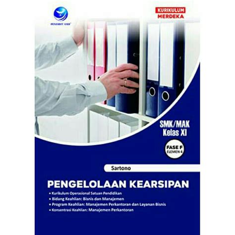 Jual Buku Pengelolaan Kearsipan Smkmak Kelas Xi Fase F Elemen 4