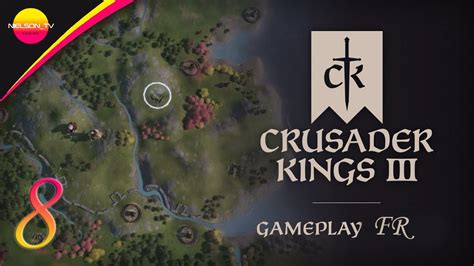 CRUSADER KINGS 3 FR Let S Play Ep 08 Felipe Le Vassal YouTube