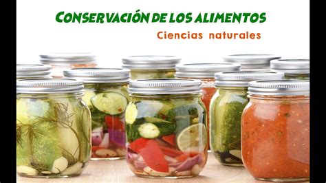 Conservaci N De Los Alimentos Ciencias Naturales Cuarto Grado Youtube