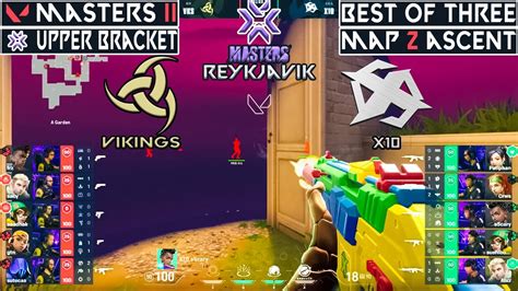 ENG VIKINGS Vs X10 Map 2 Ascent VCT Stage 2 Masters Iceland