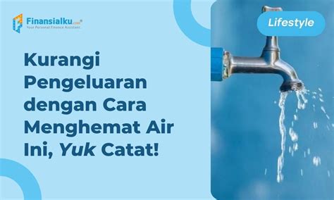 menghemat air biar tagihan pdam tidak membengkak