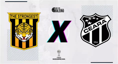 The Strongest X Ceará Ao Vivo E Online Como Assistir Ao Jogo Da Copa