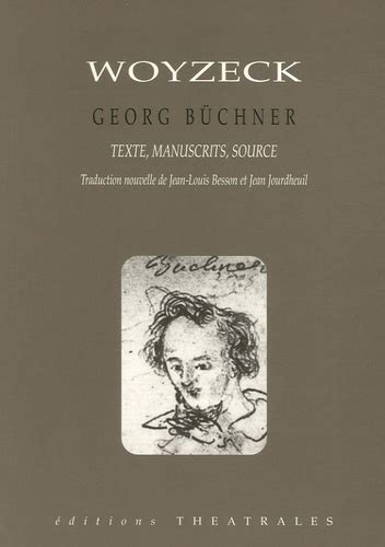 Woyzeck Version reconstituée manuscrits source de Georg Büchner