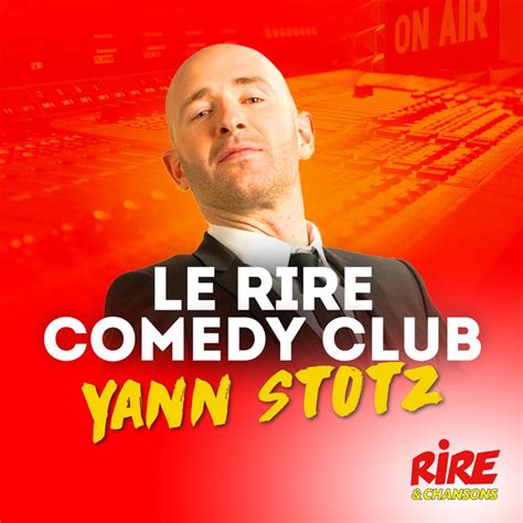 Yann Stotz Le Rire Comedy Club Podcast On Spotify