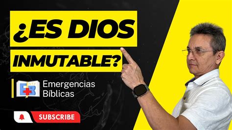 Es Dios Inmutable Emergencias Bíblicas 1 YouTube