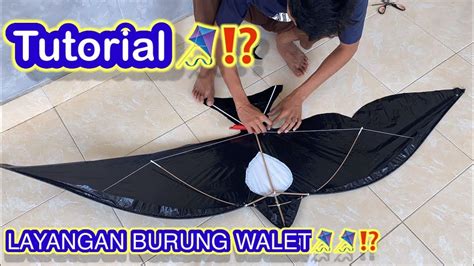 Tutorial Cara Membuat Layangan Burung Walet Youtube