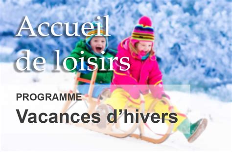 Programme Des Vacances D Hiver Centre Social De La Vivaraize