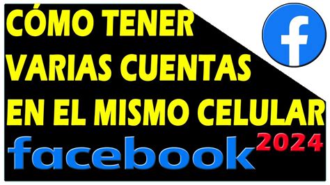 COMO TENER DOS CUENTAS DE FACEBOOK EN EL MISMO CELULAR 2024 Sin Usar