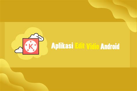 New 10 Aplikasi Edit Vidio Android Terbaik 2021 Squad4fun