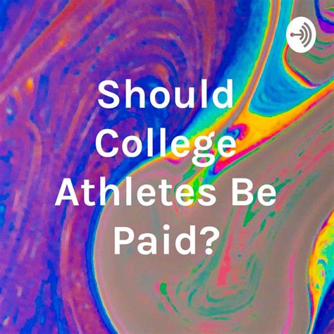 Should College Athletes Be Paid Podcast On Spotify