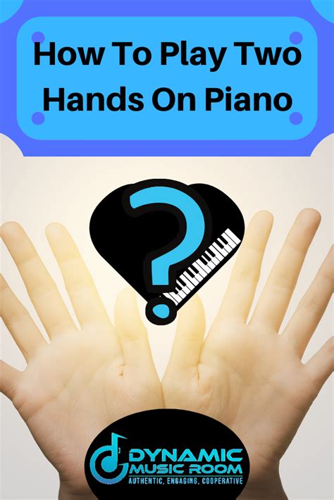 How To Play Two Hands On Piano Piano Two Hands Play