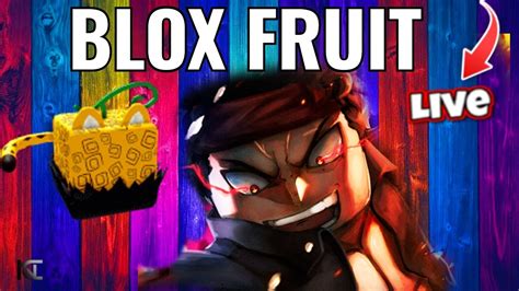 🔴blox Fruits New Fruits Live Grinding For New Fruits Youtube