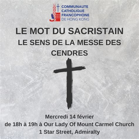 Le mot du Sacristain le sens de la messe des Cendres 14 février 2024