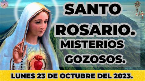 🌹🌹santo Rosario Meditado De Hoy Lunes 23 Octubre Del 2023 🌹🌹misterio