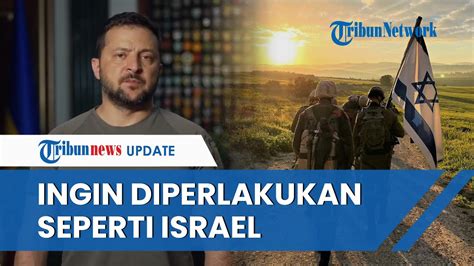 Cemburu Dengan Israel Zelensky Harap As Juga Beri Bantuan Militer