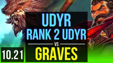 UDYR Vs GRAVES JUNGLE Rank 2 Udyr KDA 10 1 9 72 Winrate