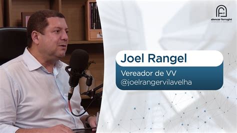 Joel Rangel Desenvolvimento De Vila Velha YouTube