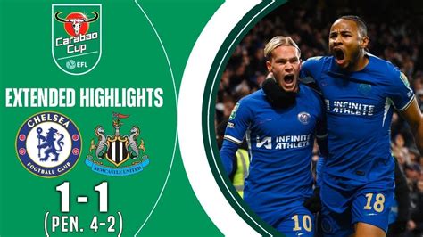 Chelsea Vs Newcastle 1 1 Pen 4 2 Highlights Goals EFL Cup Quarter