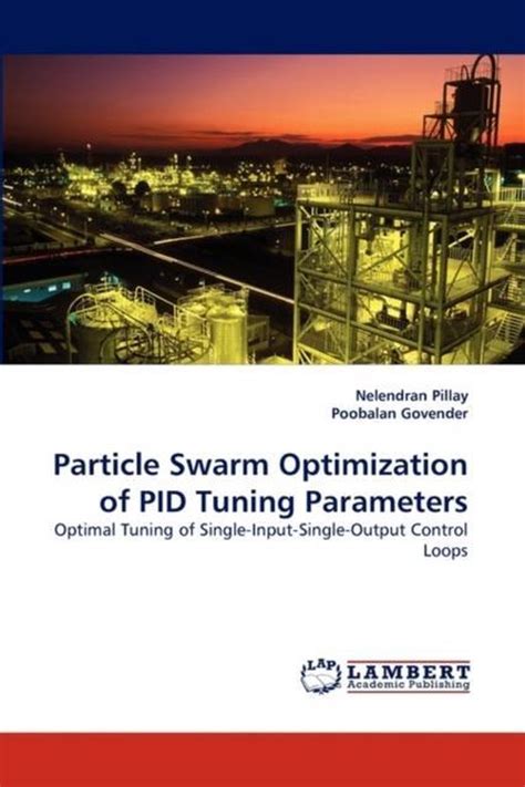 Particle Swarm Optimization Of Pid Tuning Parameters 9783838341323