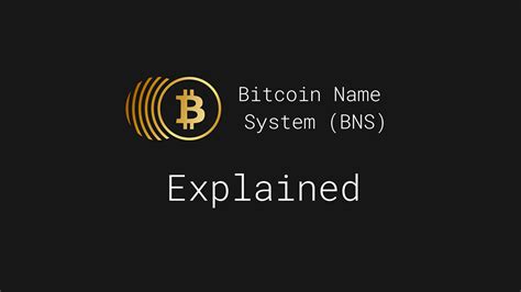 Bitcoin Name System Explained BNS Myth BTC